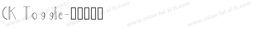 CK Toggle字体转换